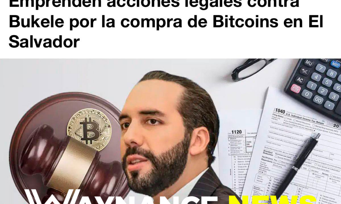 Emprenden acciones legales contra Bukele por la compra de bitcoins en El Salvador